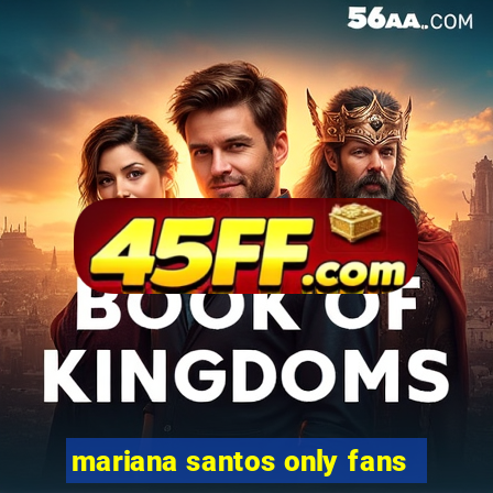 mariana santos only fans